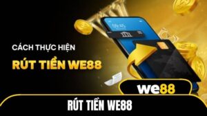 Hướng dẫn rút tiền WE88