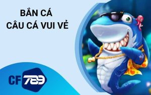 Câu Cá Vui Vẻ