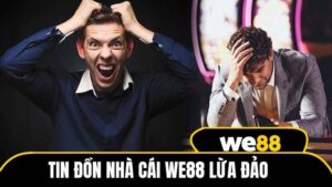 Tin đồn nhà cái WE88 lừa đảo