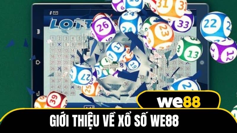 Giới thiệu về xổ số WE88